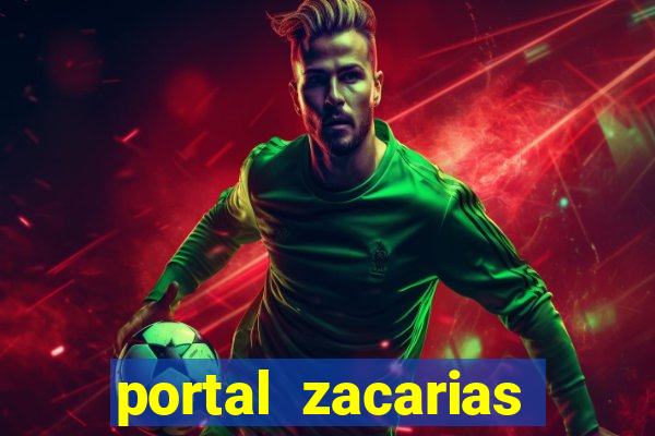 portal zacarias maior de 18